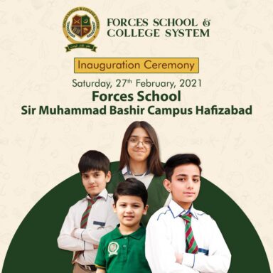Inauguration Ceremony of Forces School Sir Muhammad Bashir Campus Hafizabad on Saturday, 27th February, 2021