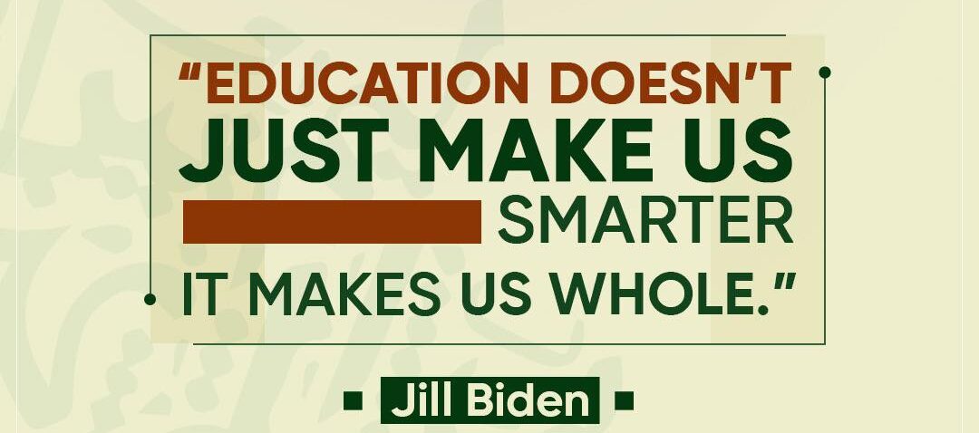 Education doesn't just make us smarter. It makes us whole.