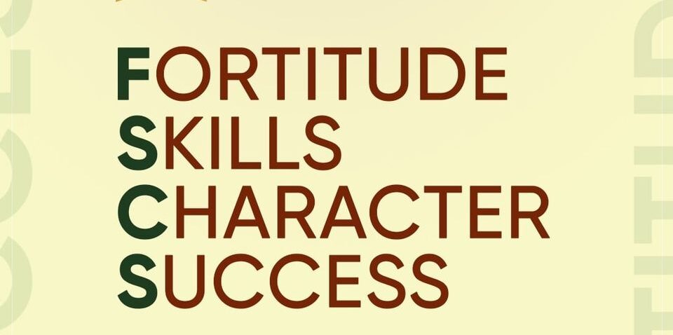 Fortitude, skills, character & success