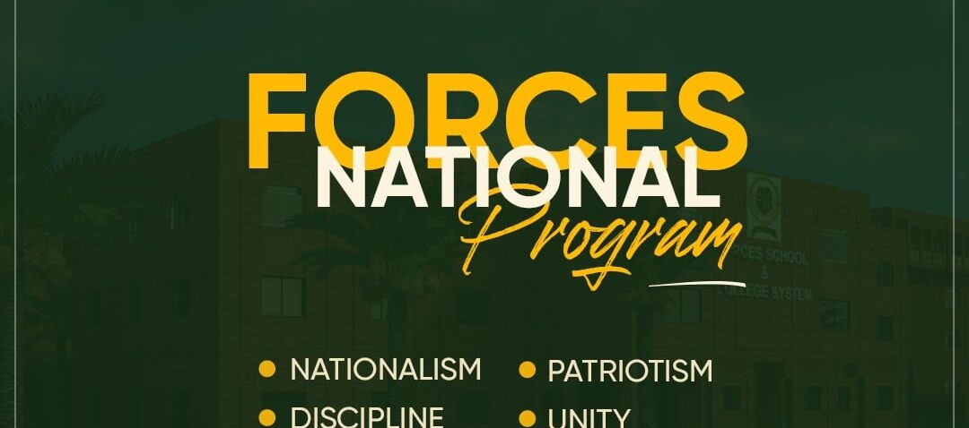 Forces National Program is Focused on instilling Nationalism, Patriotism, Discipline and Unity among the Students for Effective Grooming
