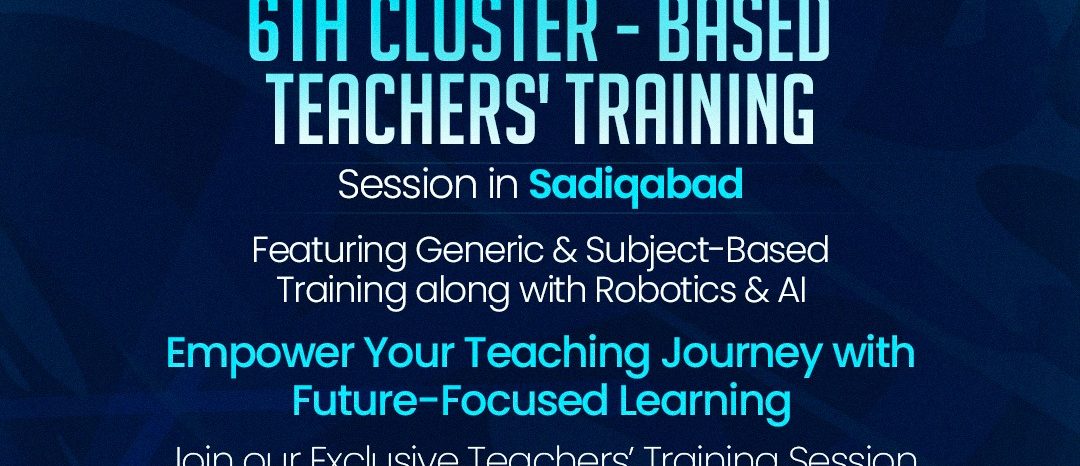 6th Cluster-Based Teachers’ Training Session